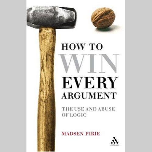How to Win Every Argument: The Use and Abuse of Logic EnglishBookHouse