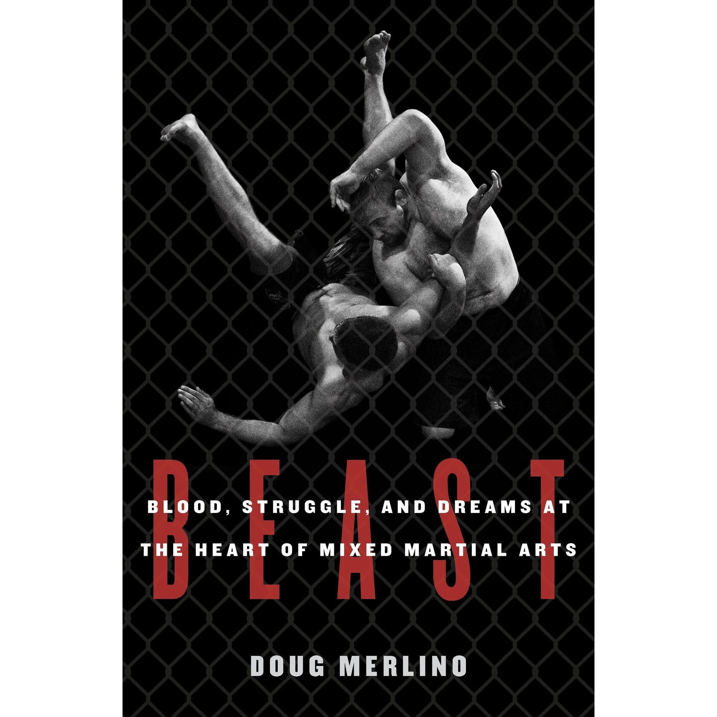 Beast: Blood, Struggle, and Dreams at the Heart of Mixed Martial Arts EnglishBookHouse