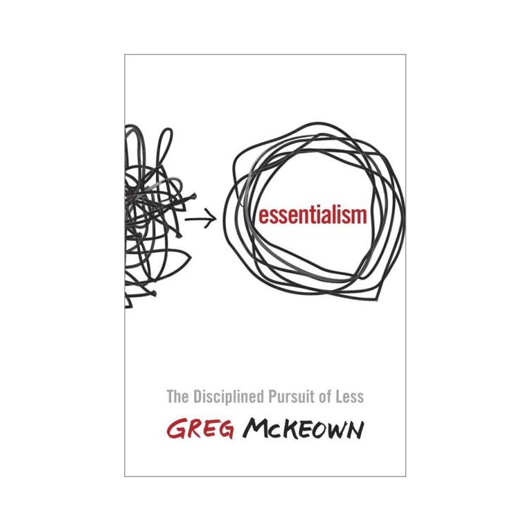 Essentialism by Greg McKeown