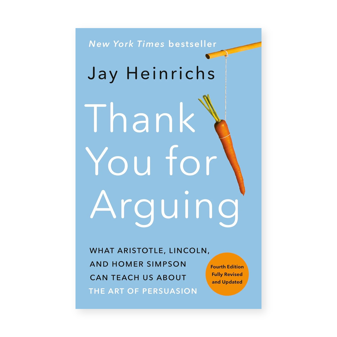 Thank You for Arguing by Jay Heinrichs - Premium Quality