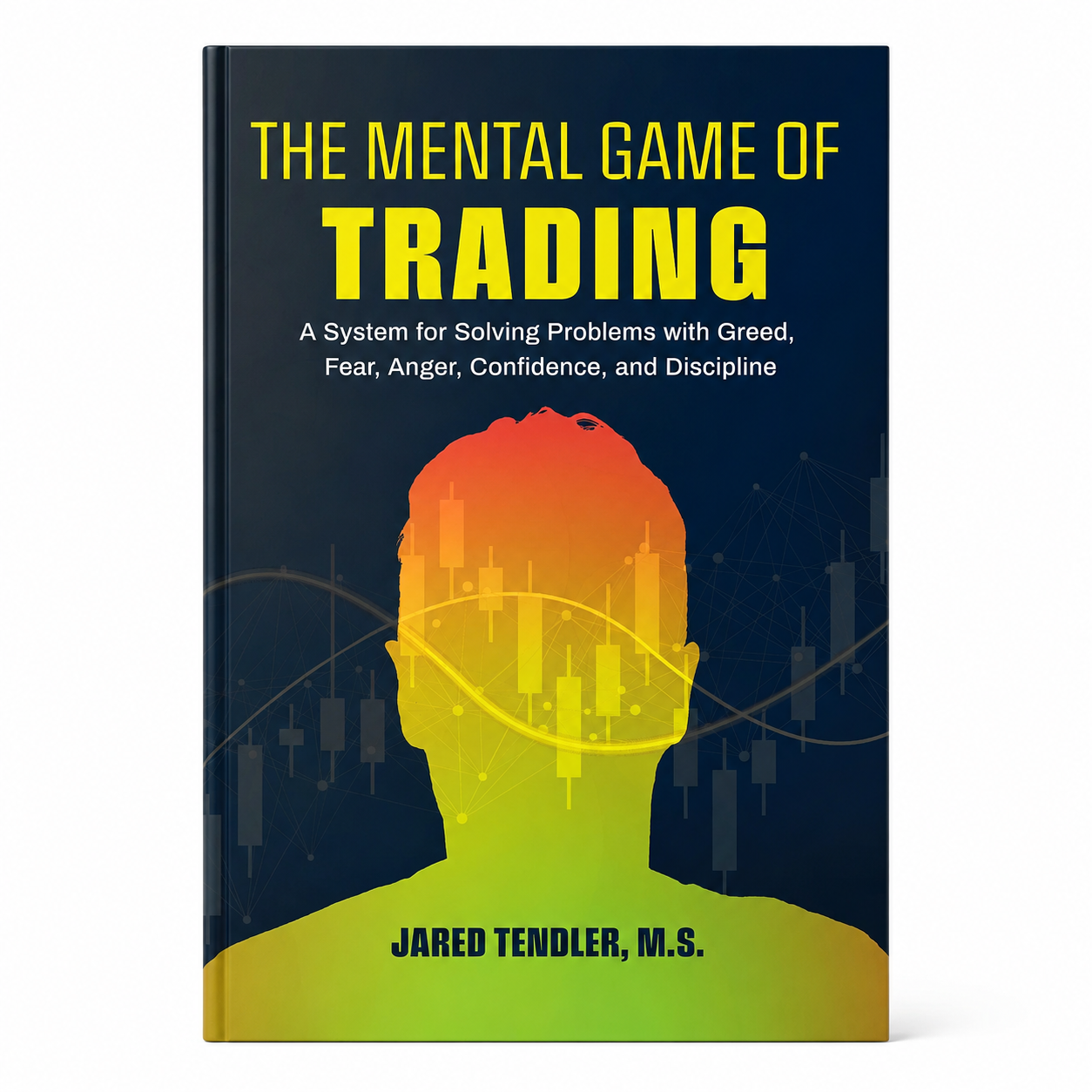 The Mental Game of Trading by Jared Tendler