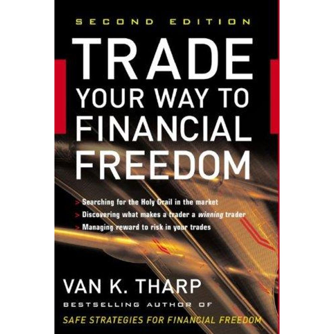 Trade Your Way to Financial Freedom by Van K. Tharp