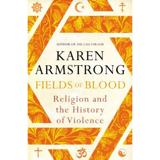 Fields of Blood: Religion and the History of Violence EnglishBookHouse