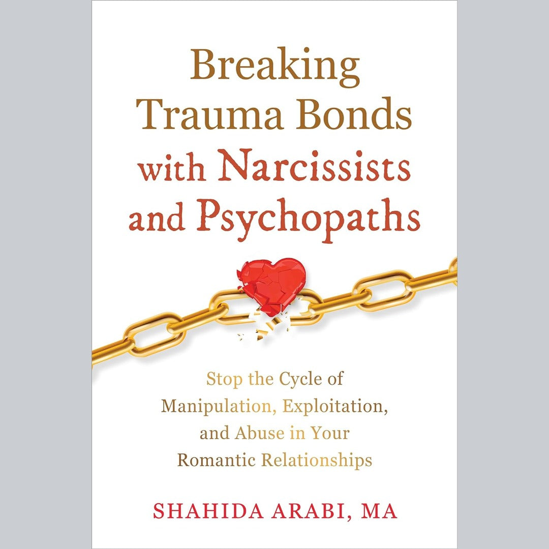 Breaking Trauma Bonds with Narcissists and Psychopaths EnglishBookHouse