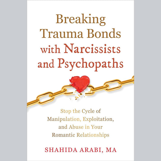 Breaking Trauma Bonds with Narcissists and Psychopaths EnglishBookHouse