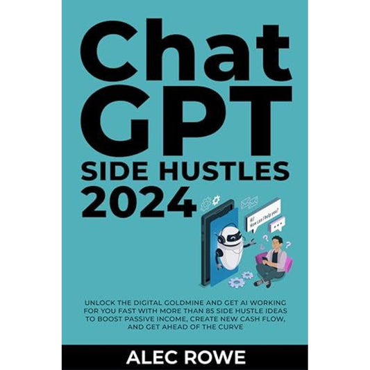 ChatGPT Side Hustles 2024
