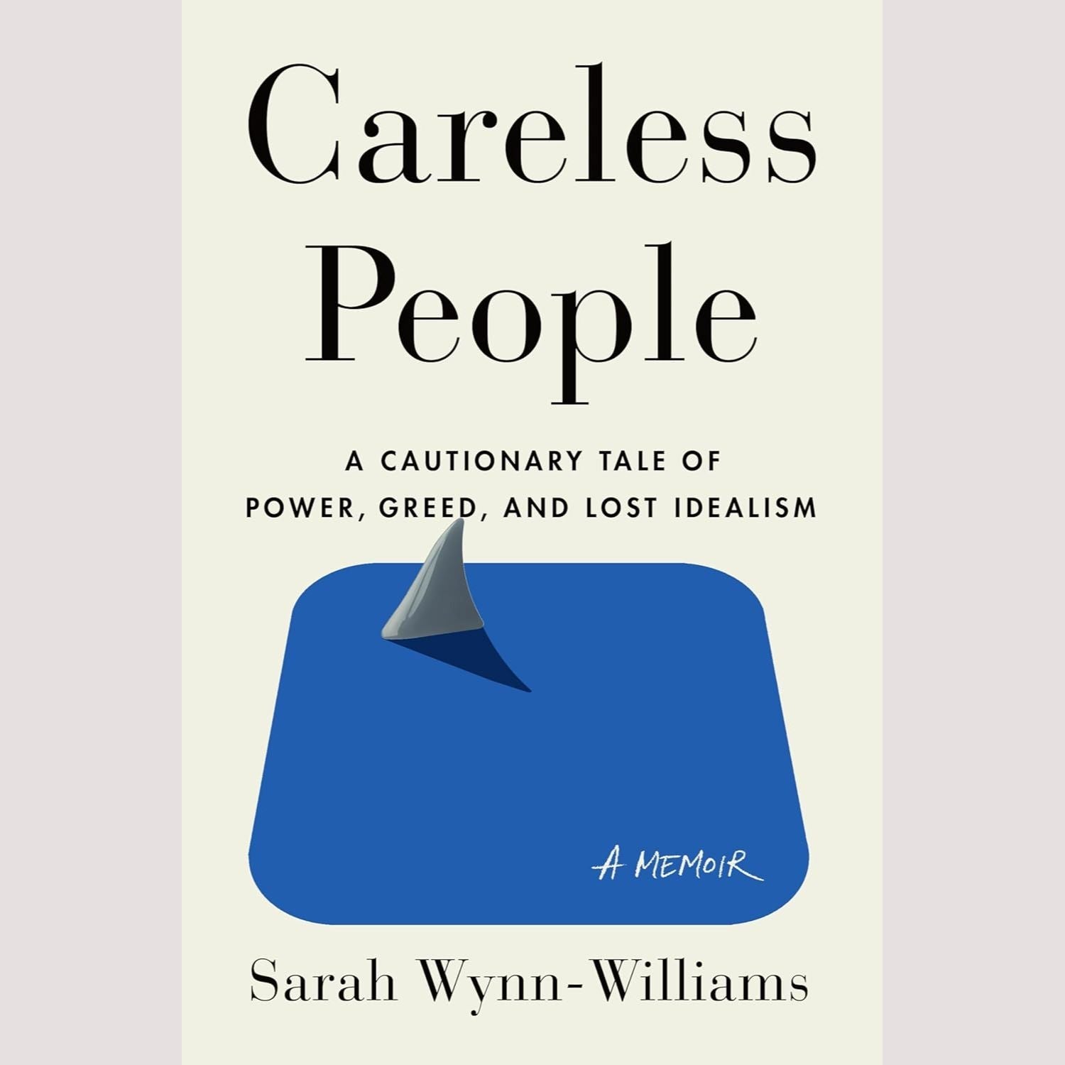 Careless People: A Cautionary Tale of Power, Greed, and Lost Idealism EnglishBookHouse