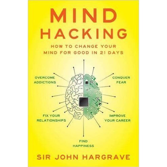 Mind Hacking: How to Change Your Mind for Good in 21 Days EnglishBookHouse