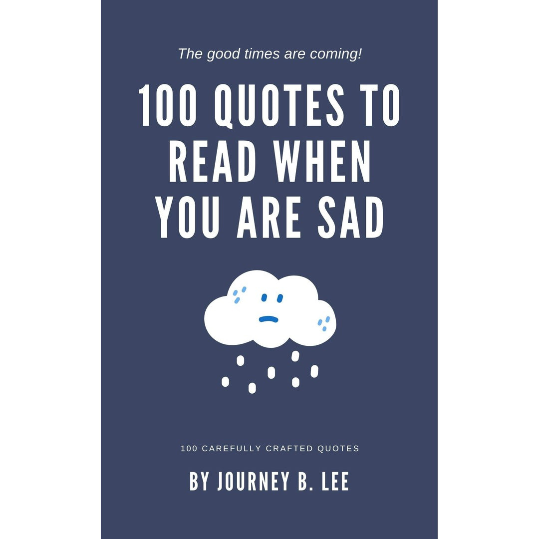 100 Quotes To Read When You Are Sad