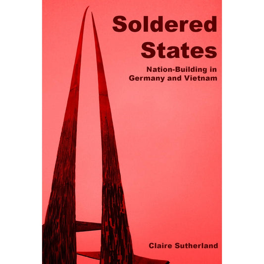 Soldered states: nation-building in Germany and Vietnam EnglishBookHouse