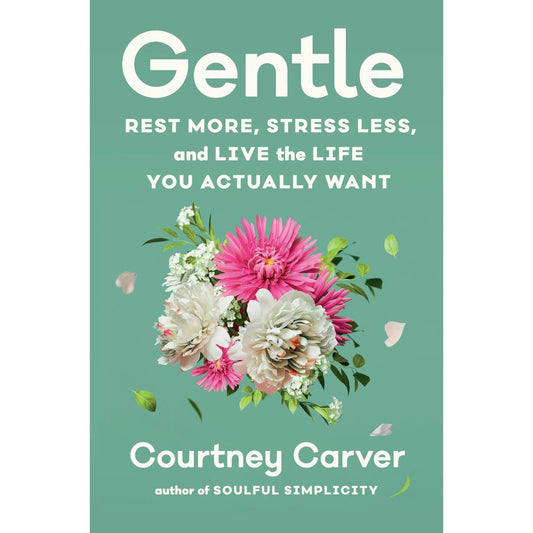 Gentle: Rest More, Stress Less, and Live the Life You Actually Want EnglishBookHouse