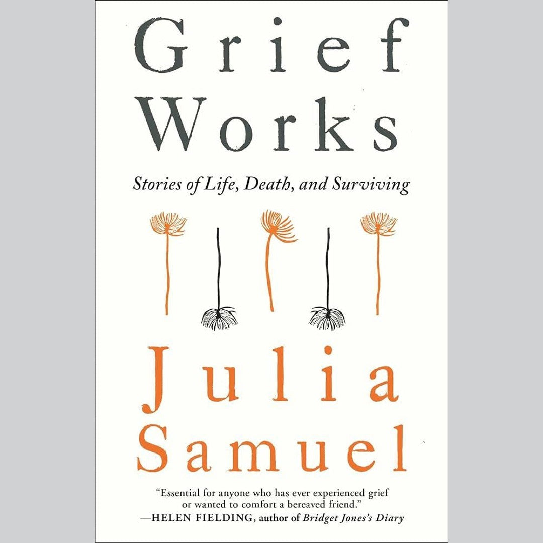 Grief Works: Stories of Life, Death, and Surviving EnglishBookHouse