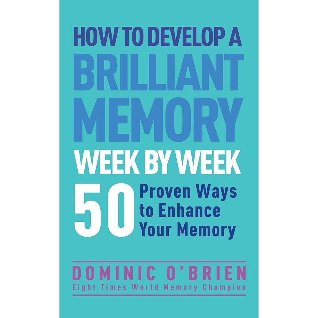 How to Develop a Brilliant Memory Week by Week EnglishBookHouse