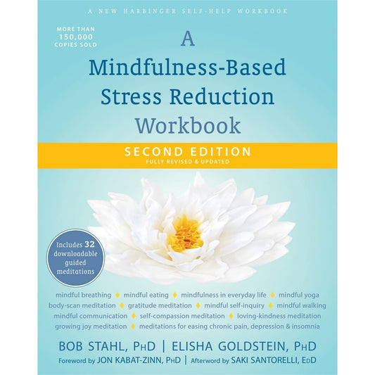 A Mindfulness-Based Stress Reduction Workbook: 2nd Edition
