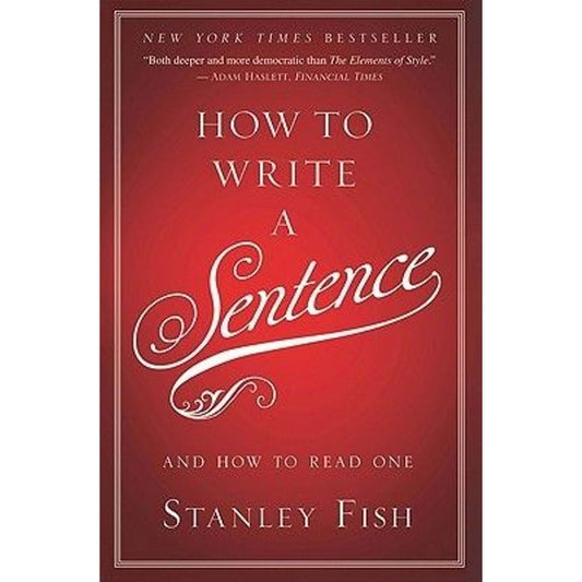 How to Write a Sentence: And How to Read One EnglishBookHouse