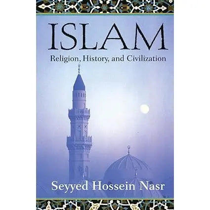 Islam: Religion, History, and Civilization EnglishBookHouse