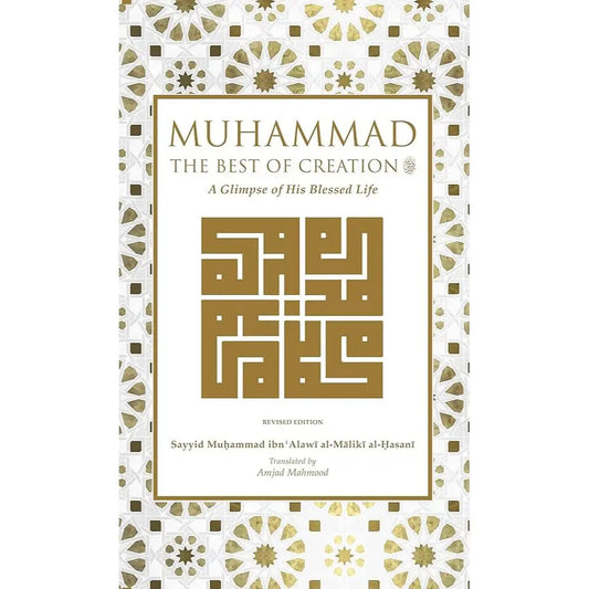 Muhammad the best of creation: A glimpse of his blessed life EnglishBookHouse