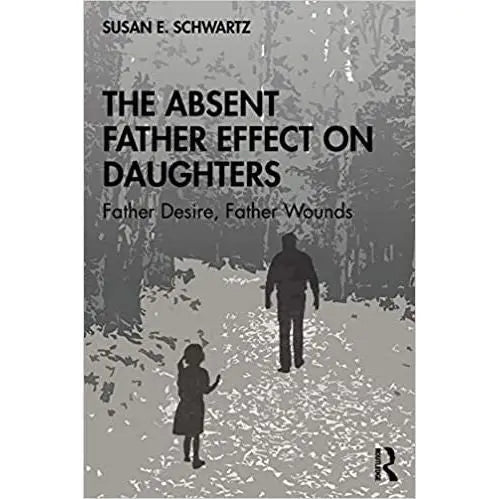 THE ABSENT FATHER EFFECT ON THE DAUGHTERS English Book House