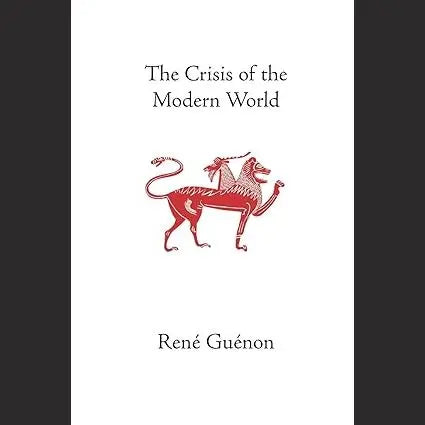 The Crisis of the Modern World (Collected Works of Rene Guenon) EnglishBookHouse