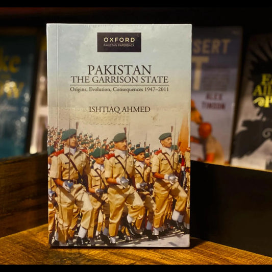The Pakistan Garrison State: Origins, Evolution, Consequences
By Ishtiaq Ahmed EnglishBookHouse