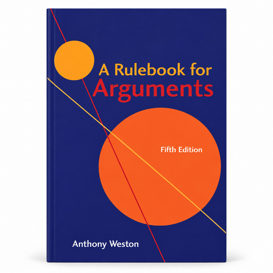 A Rulebook for Arguments by Anthony Weston