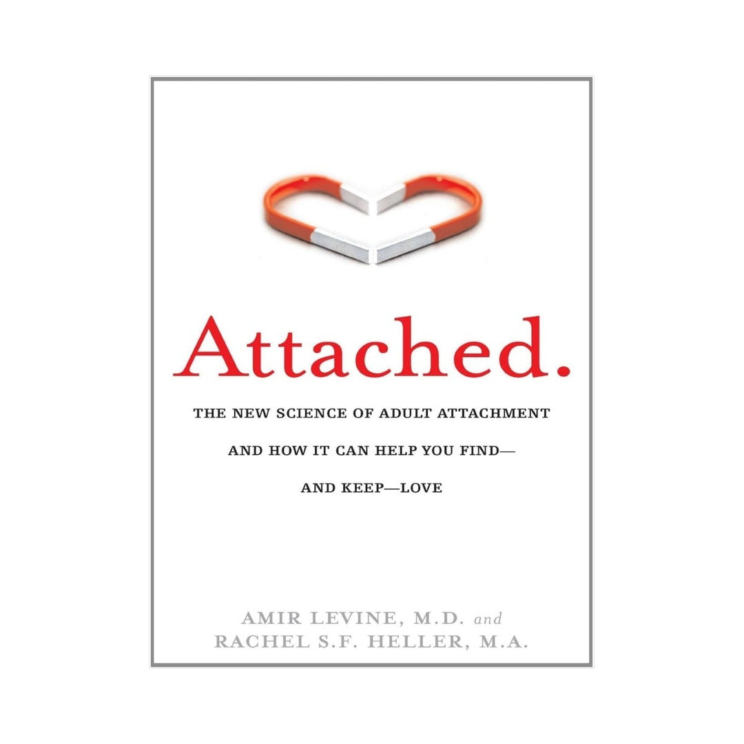 Attached by Amir Levine and Rachel Heller