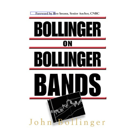 Bollinger on Bollinger Bands by John Bollinger
