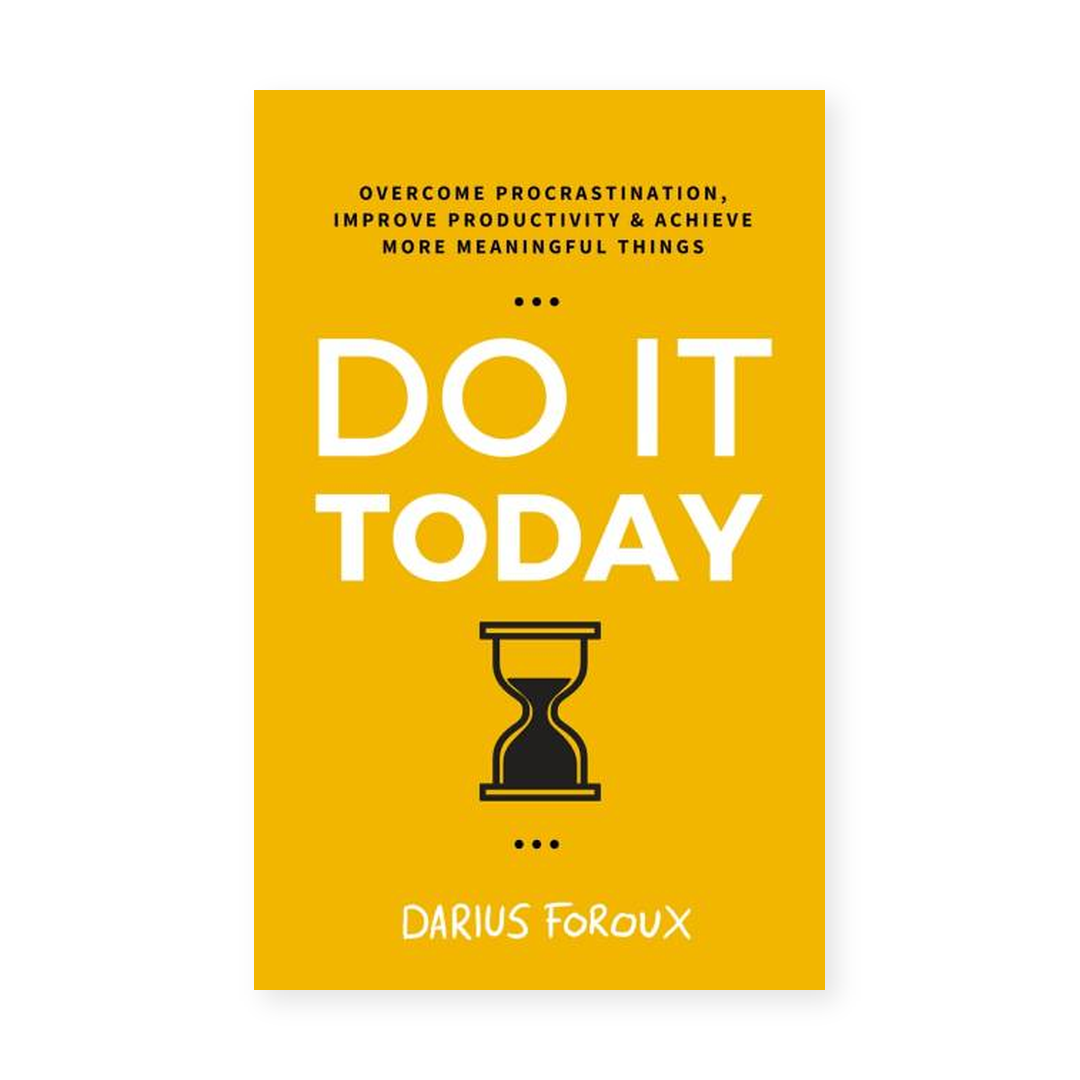 Do It Today by Darius Foroux book cover