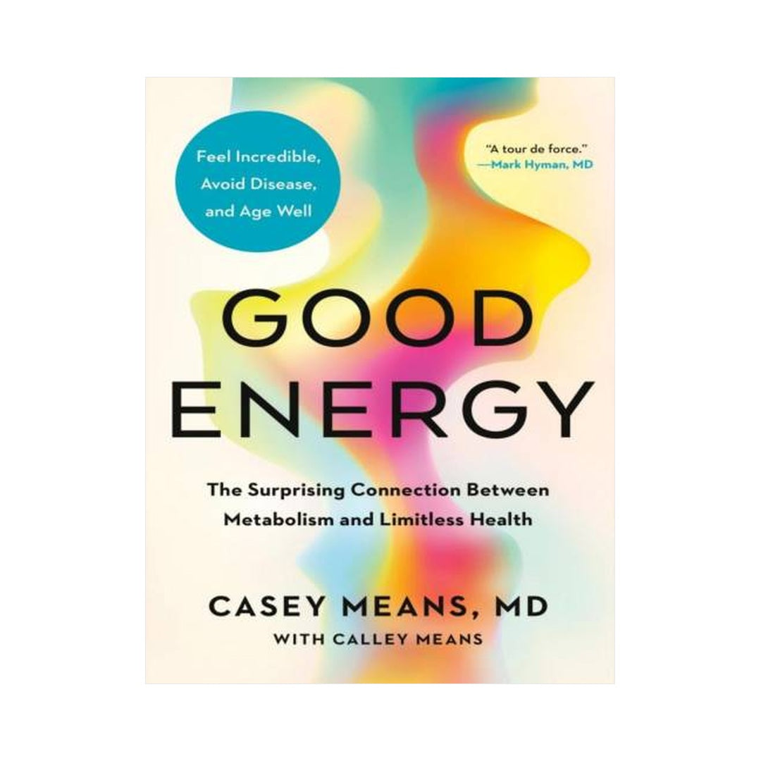 Good Energy by Casey Means