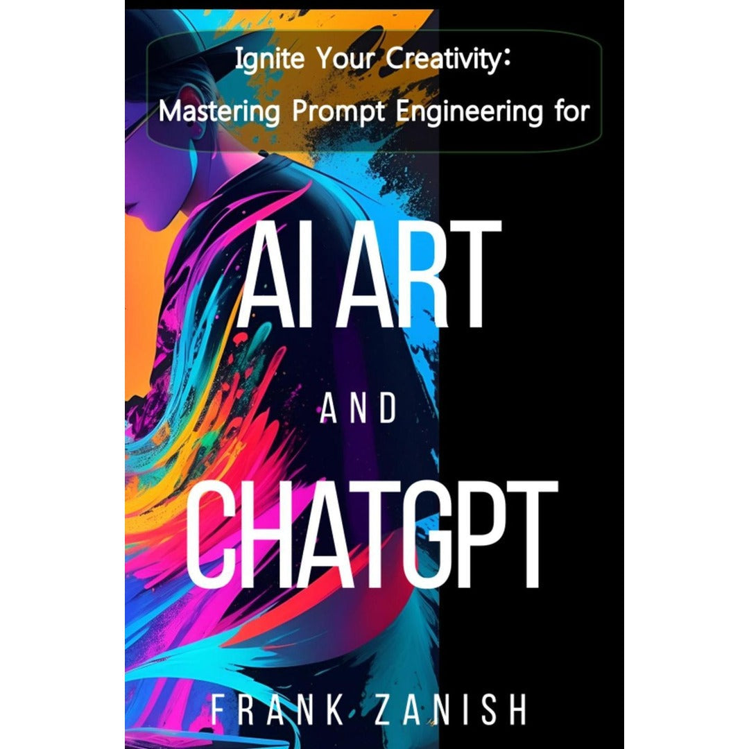 Ignite Your Creativity: Mastering Prompt Engineering for AI Art and ChatGPT EnglishBookHouse