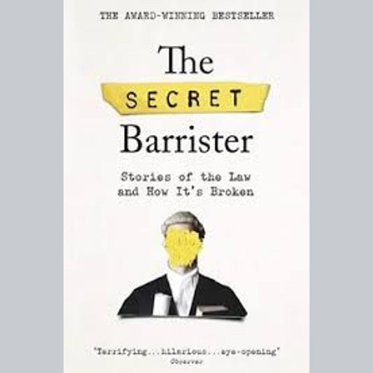 The Secret Barrister: Stories Of the Law and How It's Broken EnglishBookHouse