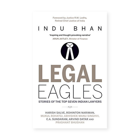 Legal Eagles: Stories of the Top Seven Indian Lawyers book cover