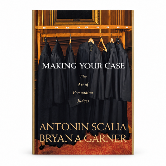 Making Your Case: The Art of Persuading Judges