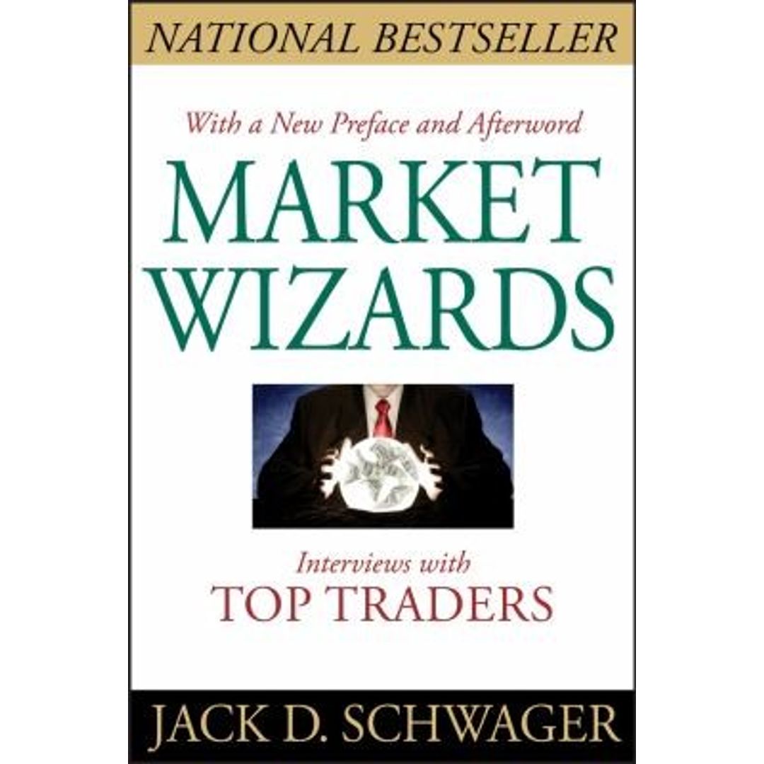 Market Wizards by Jack D. Schwager